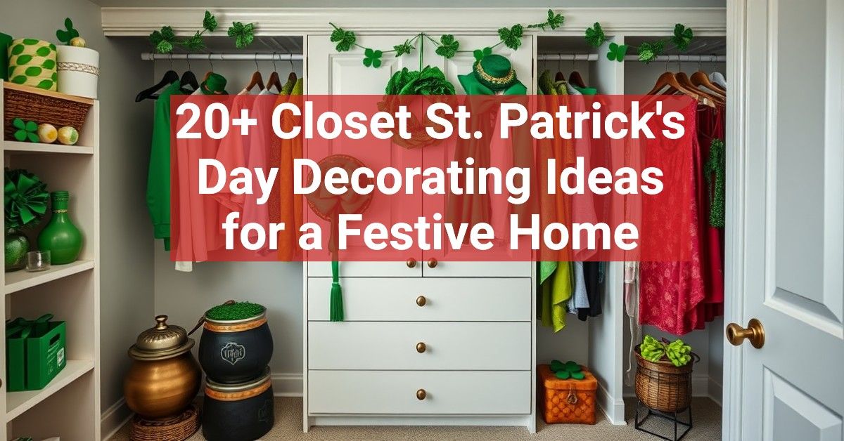 20+ Closet St. Patrick's Day Decorating Ideas for a Festive Home