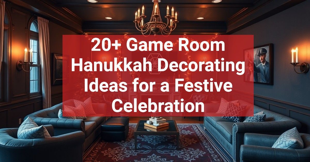 20+ Game Room Hanukkah Decorating Ideas for a Festive Celebration