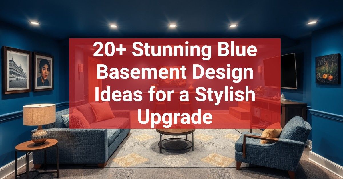 20+ Stunning Blue Basement Design Ideas for a Stylish Upgrade