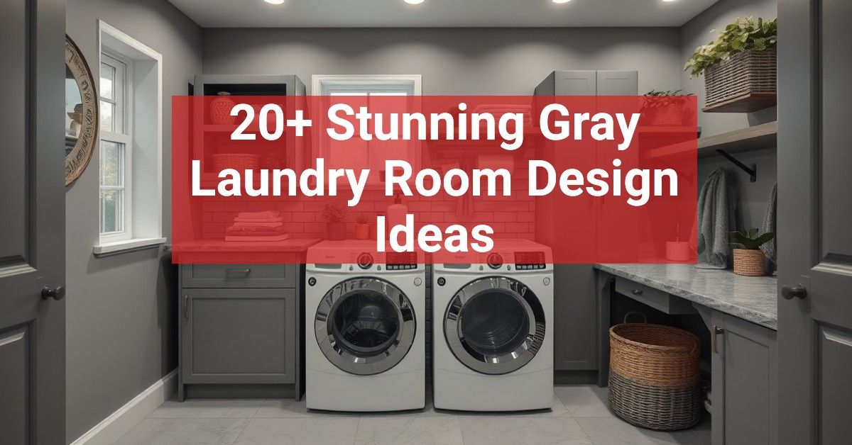 20+ Stunning Gray Laundry Room Design Ideas