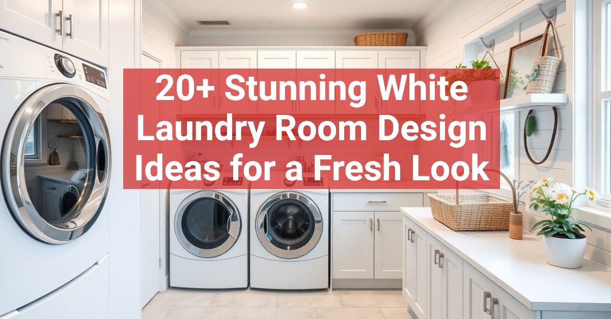 20+ Stunning White Laundry Room Design Ideas for a Fresh Look