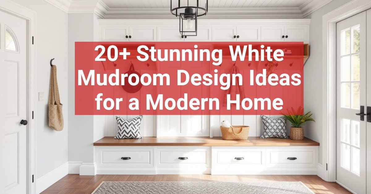 20+ Stunning White Mudroom Design Ideas for a Modern Home