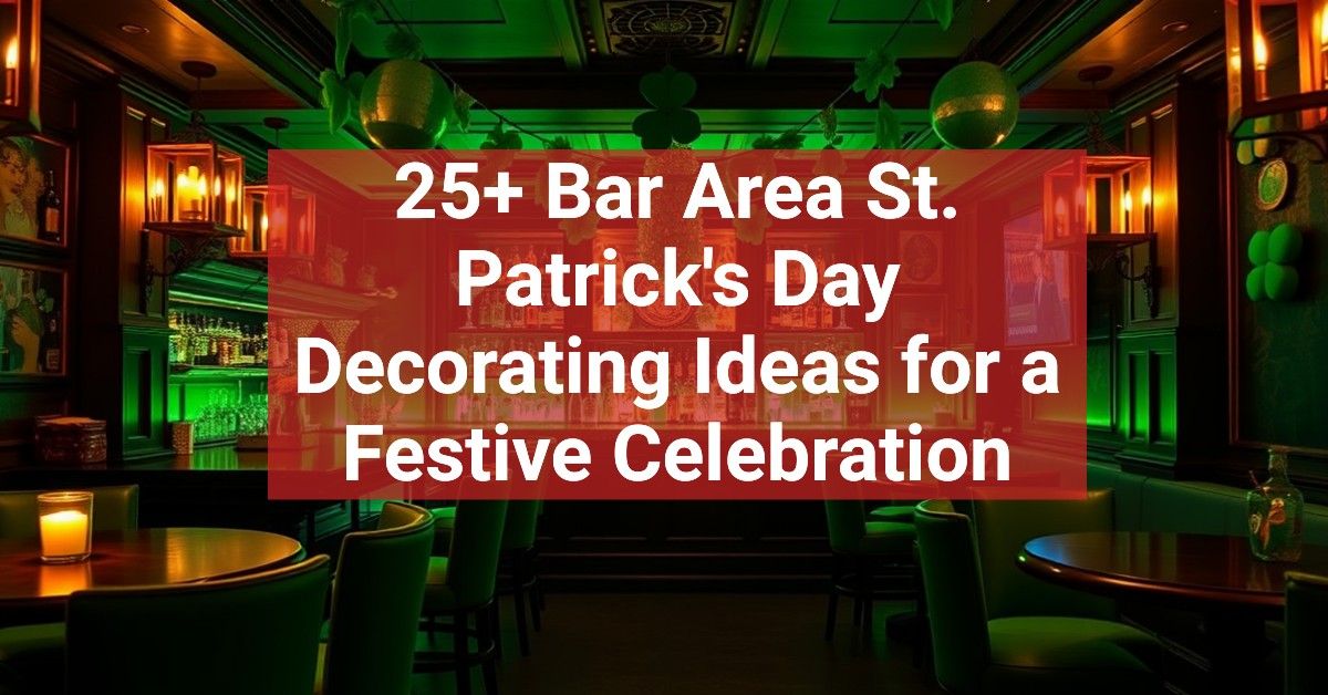 25+ Bar Area St. Patrick's Day Decorating Ideas for a Festive Celebration