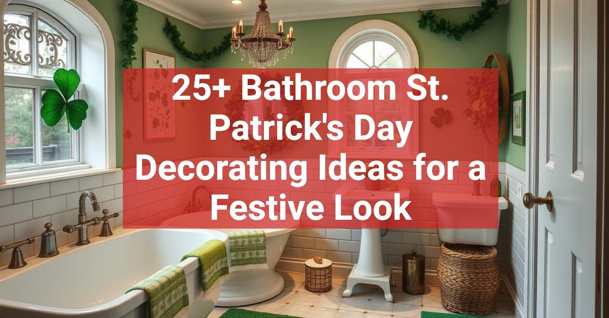 25+ Bathroom St. Patrick's Day Decorating Ideas for a Festive Look