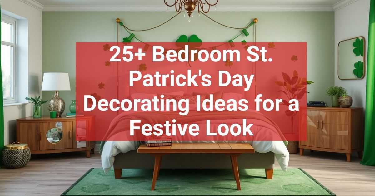 25+ Bedroom St. Patrick's Day Decorating Ideas for a Festive Look