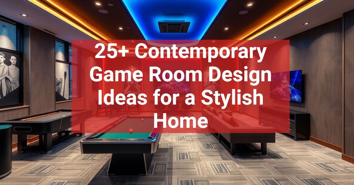 25+ Contemporary Game Room Design Ideas for a Stylish Home