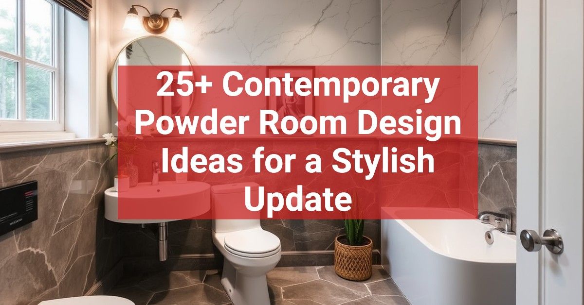 25+ Contemporary Powder Room Design Ideas for a Stylish Update