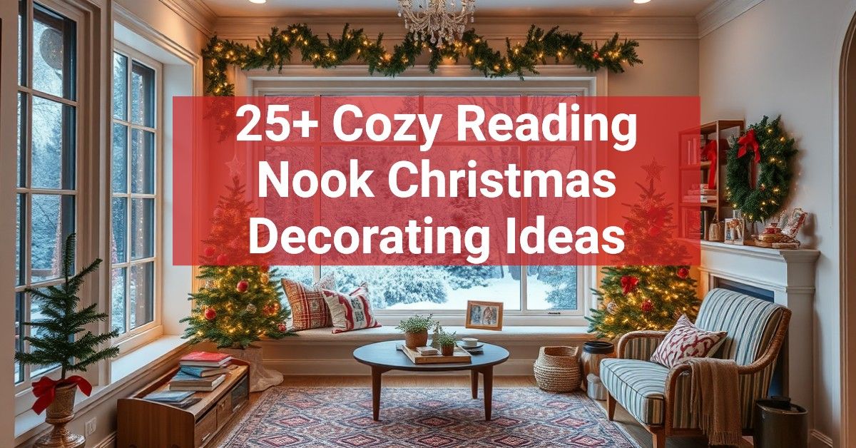 25+ Cozy Reading Nook Christmas Decorating Ideas