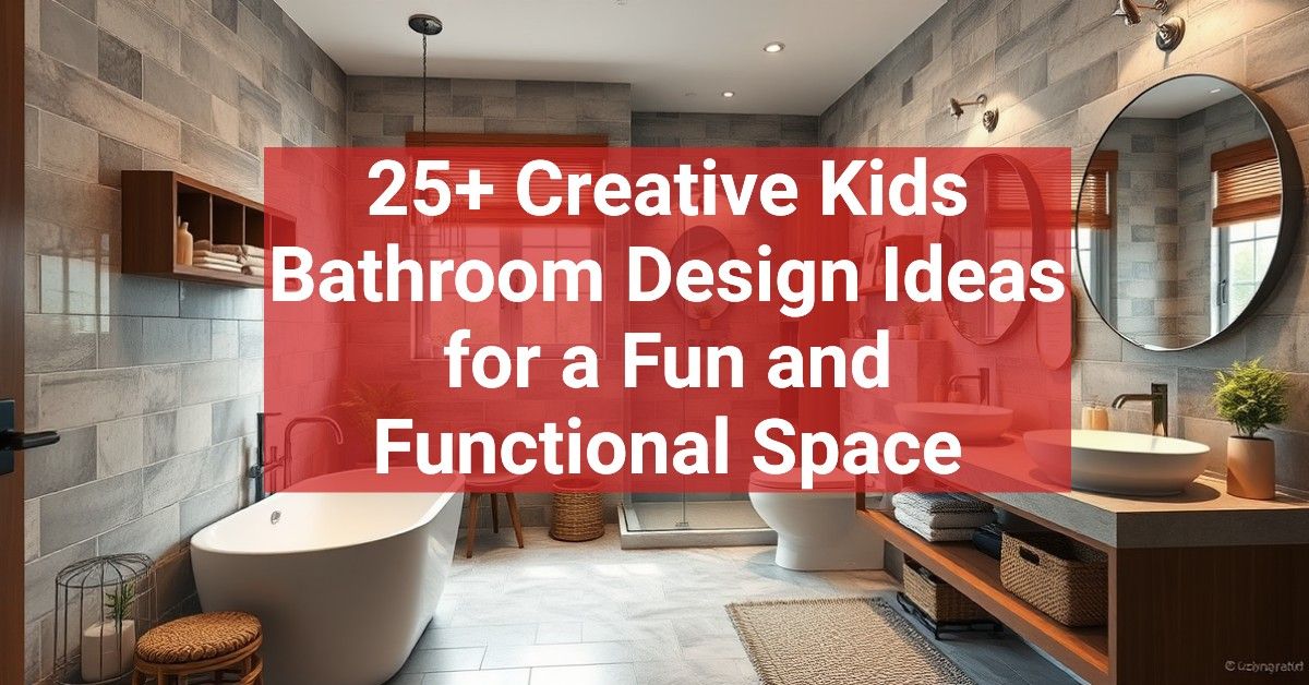 25+ Creative Kids Bathroom Design Ideas for a Fun and Functional Space