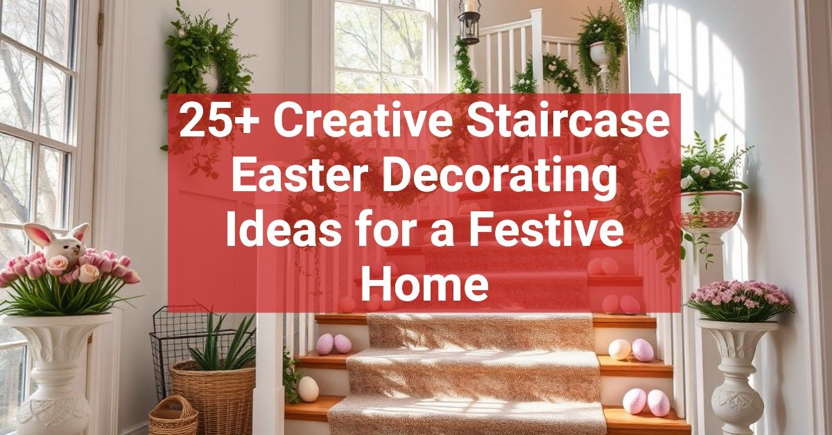 25+ Creative Staircase Easter Decorating Ideas for a Festive Home