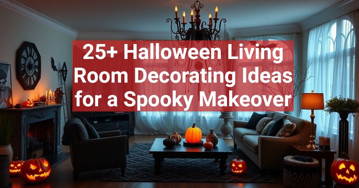 25+ Halloween Living Room Decorating Ideas for a Spooky Makeover