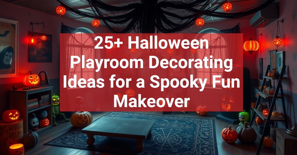 25+ Halloween Playroom Decorating Ideas for a Spooky Fun Makeover