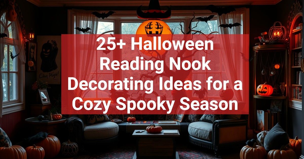 25+ Halloween Reading Nook Decorating Ideas for a Cozy Spooky Season