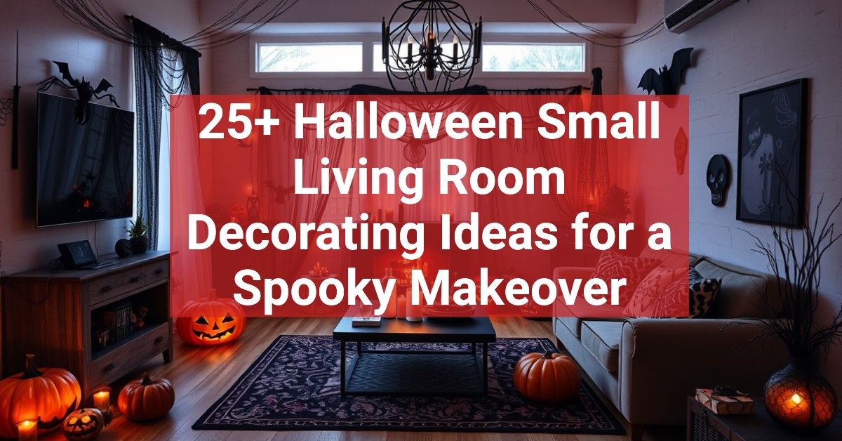 25+ Halloween Small Living Room Decorating Ideas for a Spooky Makeover