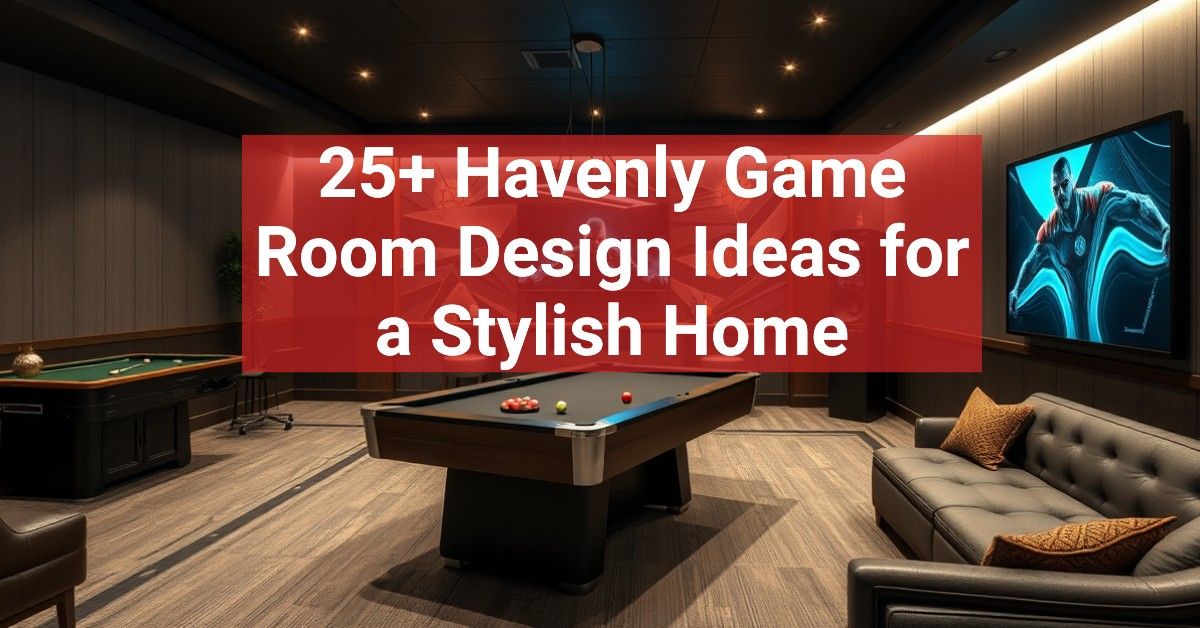 25+ Havenly Game Room Design Ideas for a Stylish Home