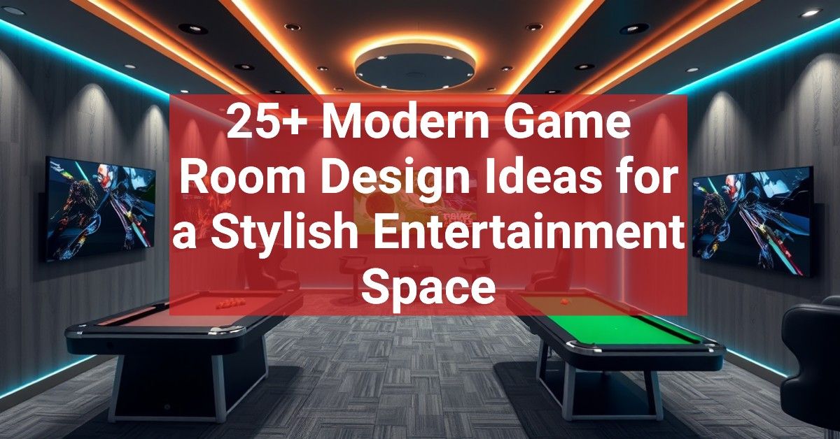 25+ Modern Game Room Design Ideas for a Stylish Entertainment Space