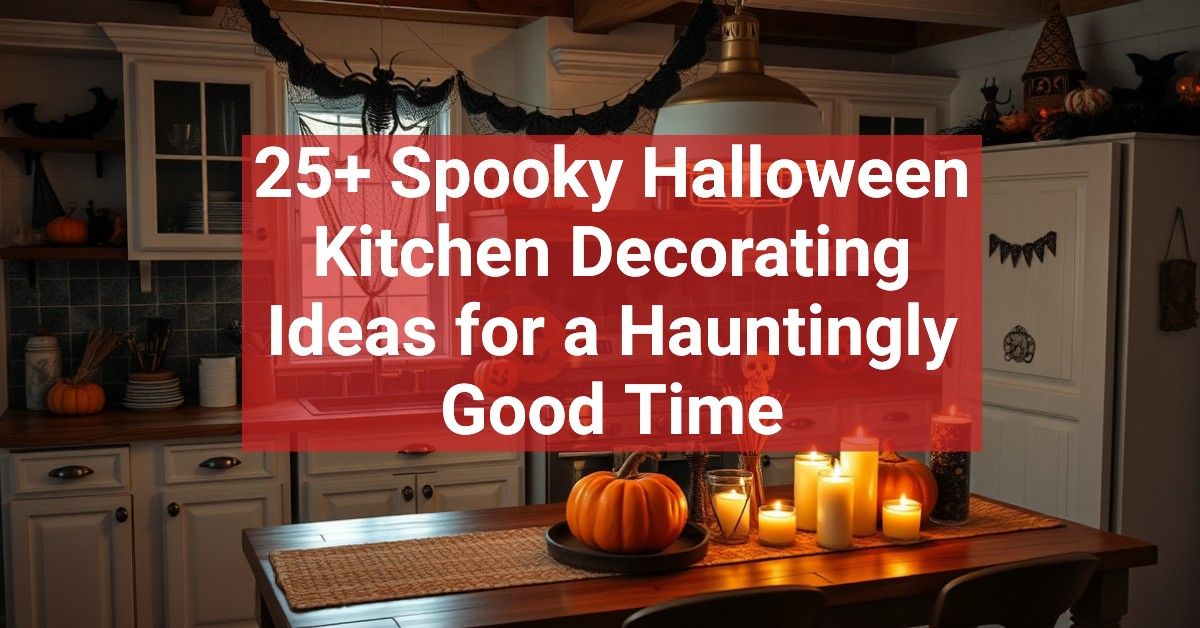 25+ Spooky Halloween Kitchen Decorating Ideas for a Hauntingly Good Time