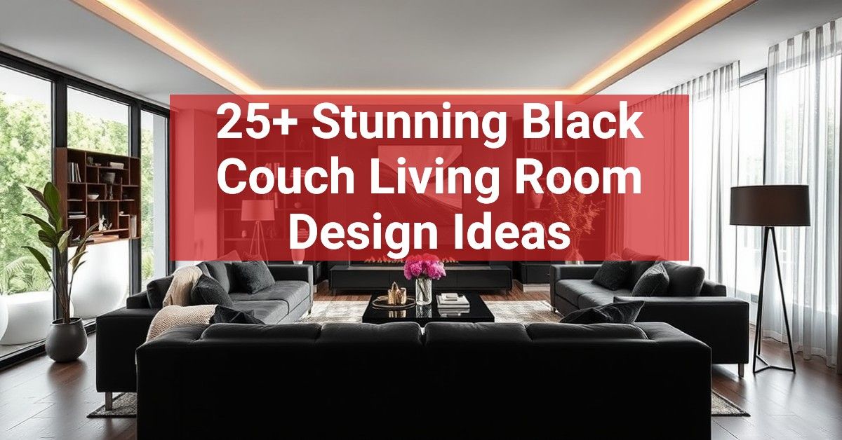 25+ Stunning Black Couch Living Room Design Ideas