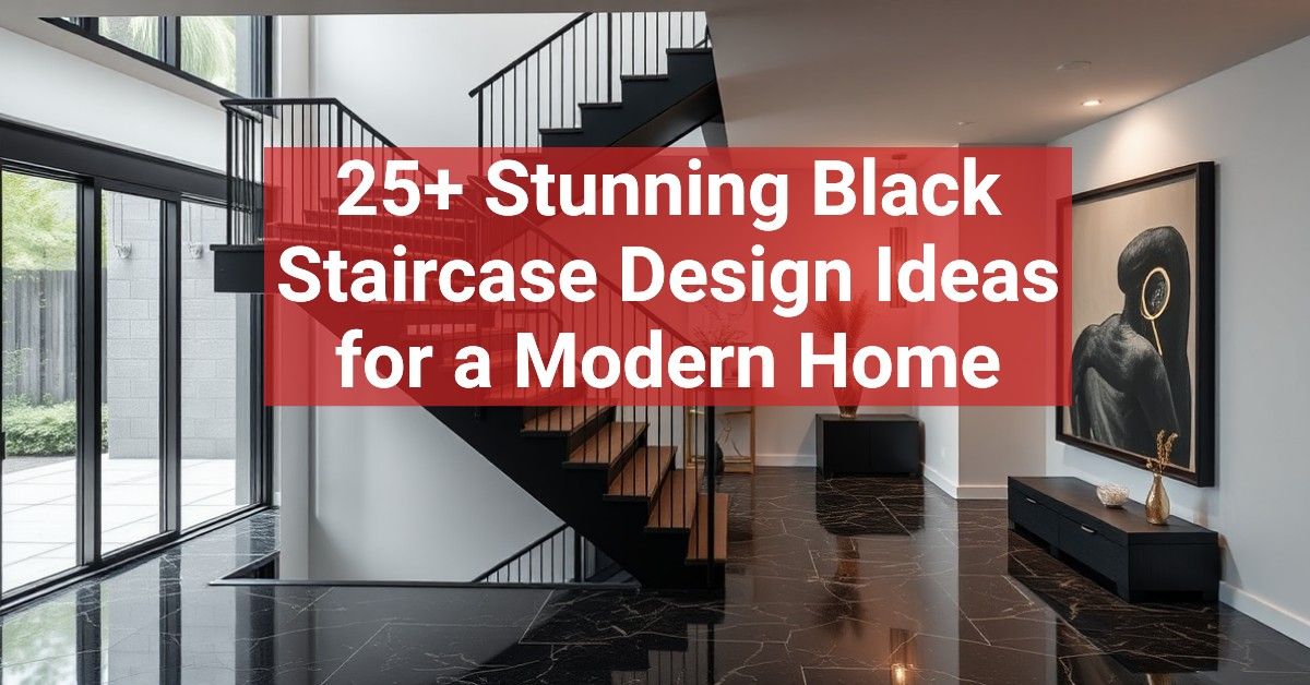 25+ Stunning Black Staircase Design Ideas for a Modern Home