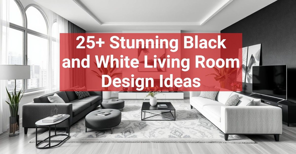 25+ Stunning Black and White Living Room Design Ideas