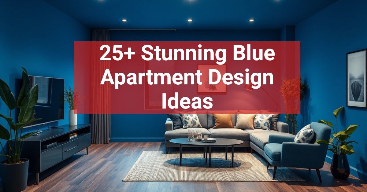 25+ Stunning Blue Apartment Design Ideas