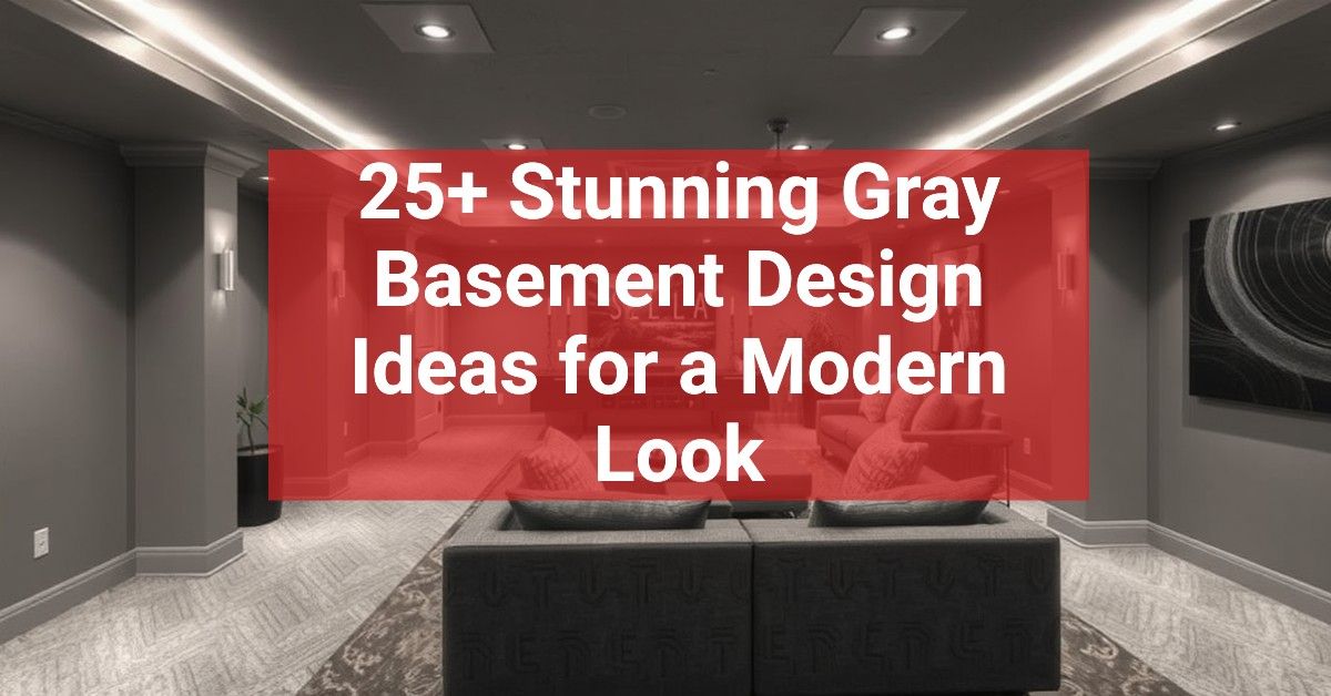 25+ Stunning Gray Basement Design Ideas for a Modern Look