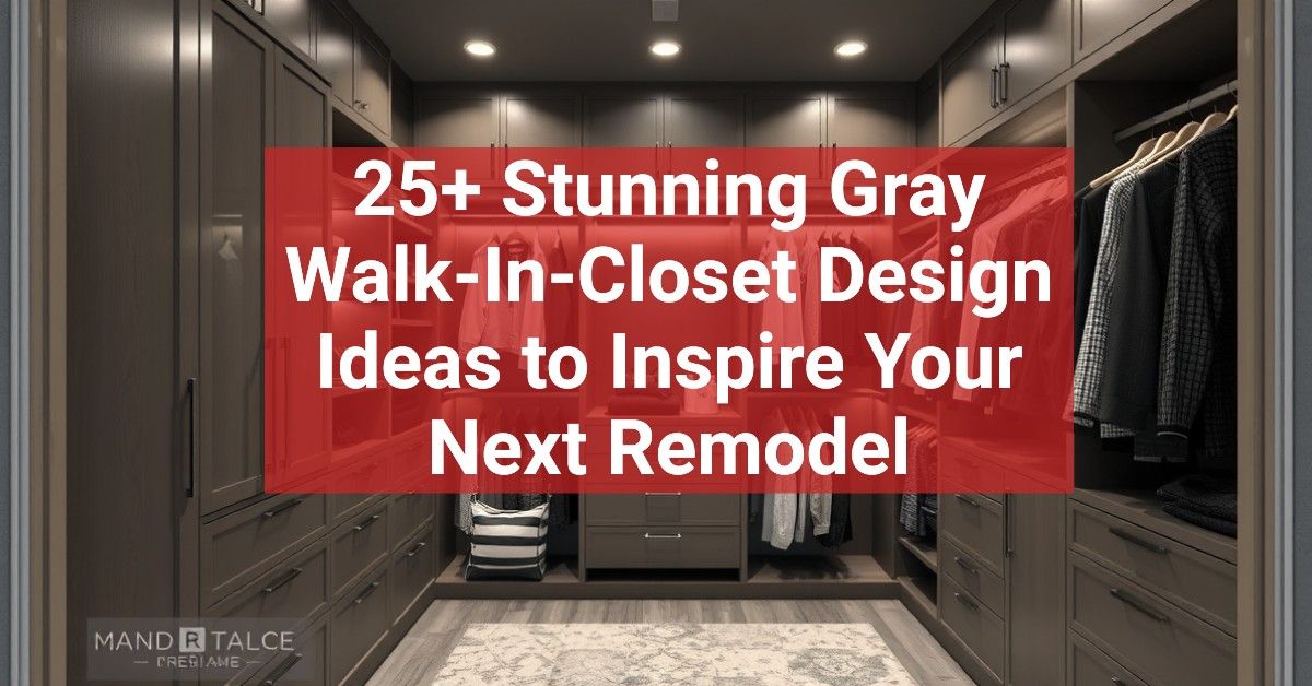 25+ Stunning Gray Walk-In-Closet Design Ideas to Inspire Your Next Remodel