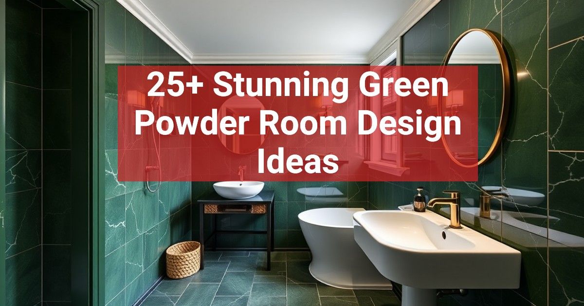 25+ Stunning Green Powder Room Design Ideas