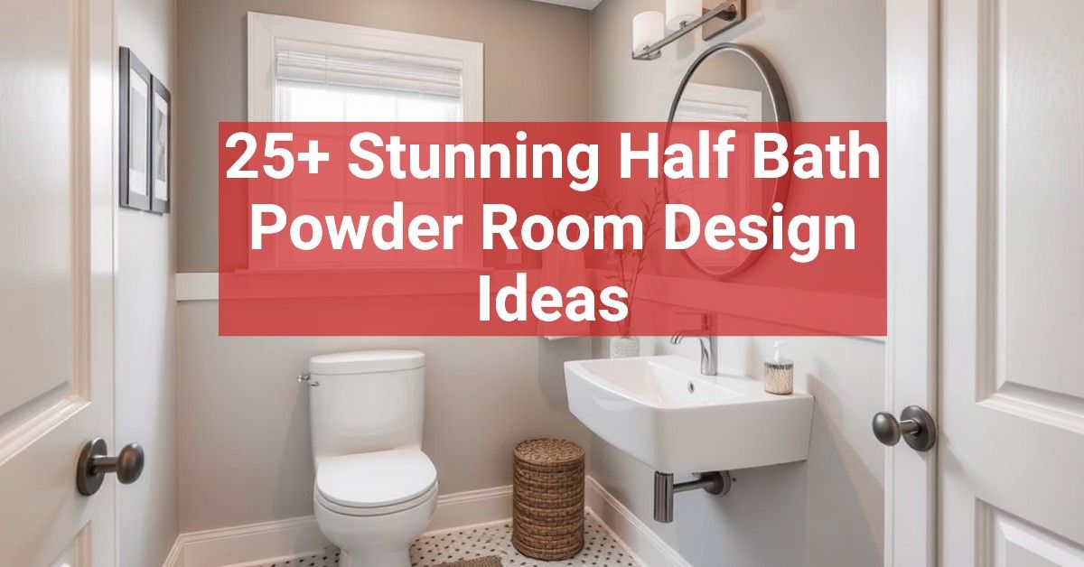 25+ Stunning Half Bath Powder Room Design Ideas