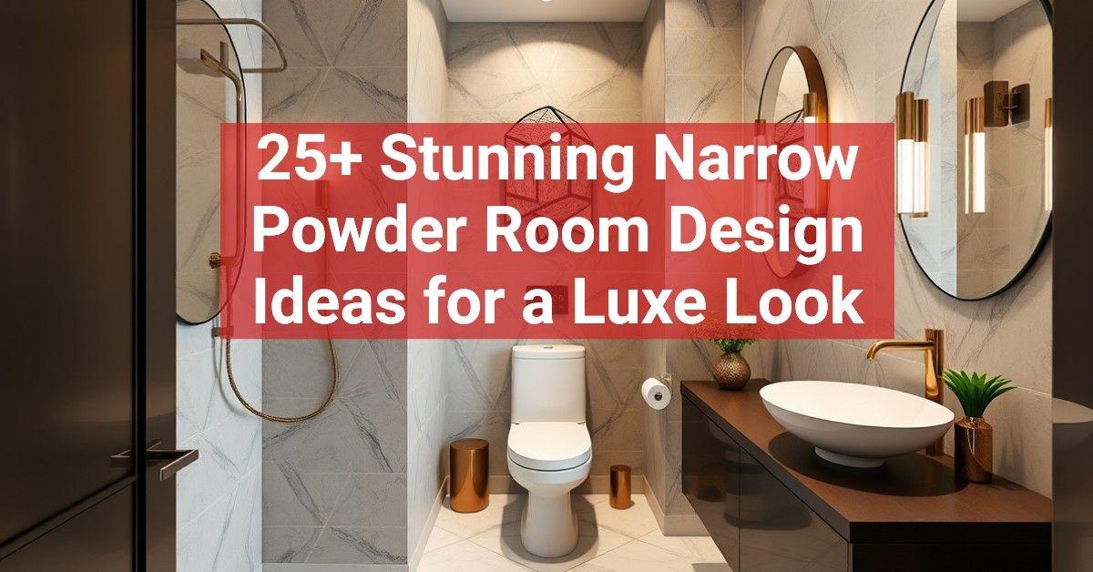 25+ Stunning Narrow Powder Room Design Ideas for a Luxe Look