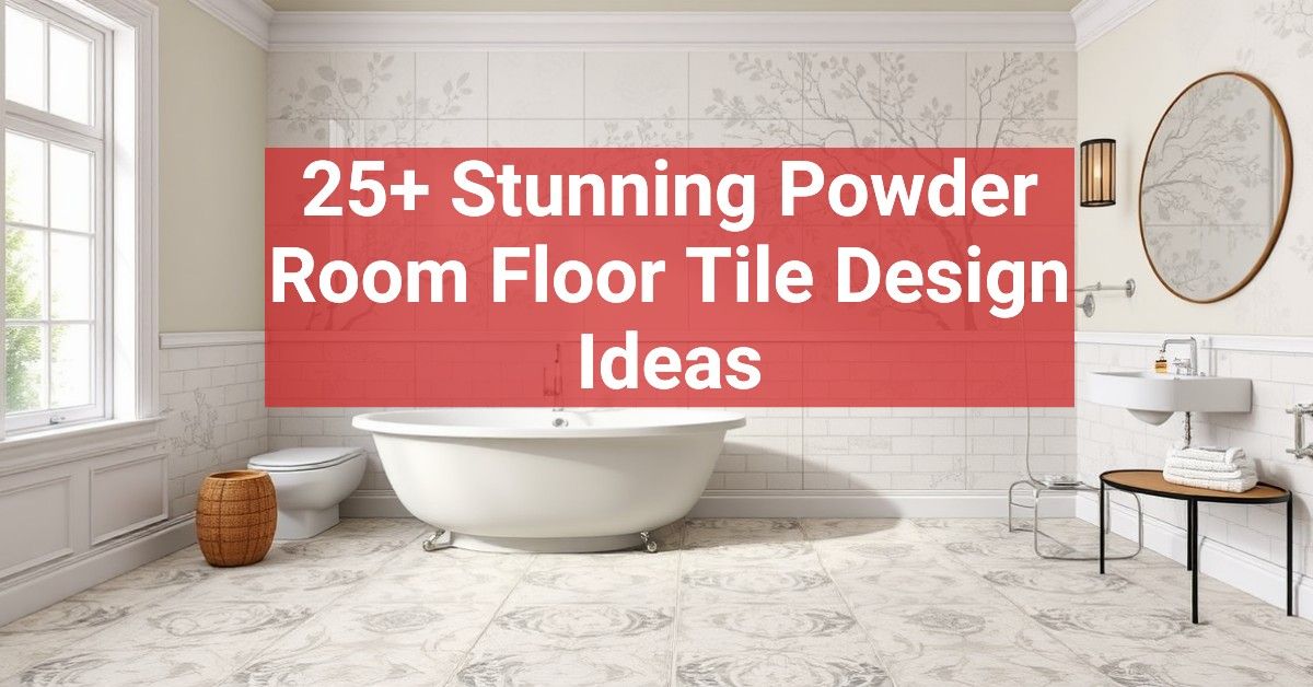 25+ Stunning Powder Room Floor Tile Design Ideas