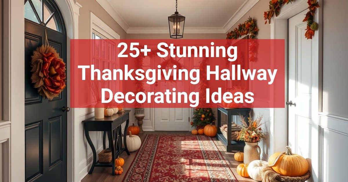 25+ Stunning Thanksgiving Hallway Decorating Ideas