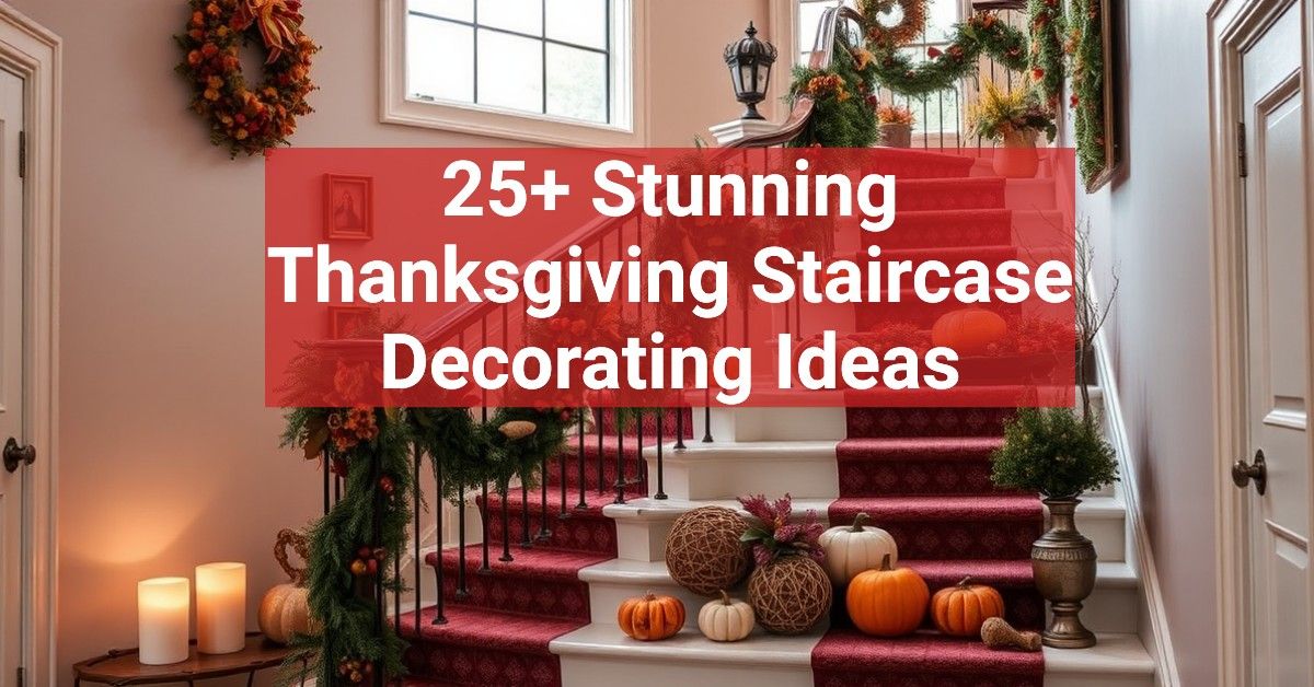 25+ Stunning Thanksgiving Staircase Decorating Ideas