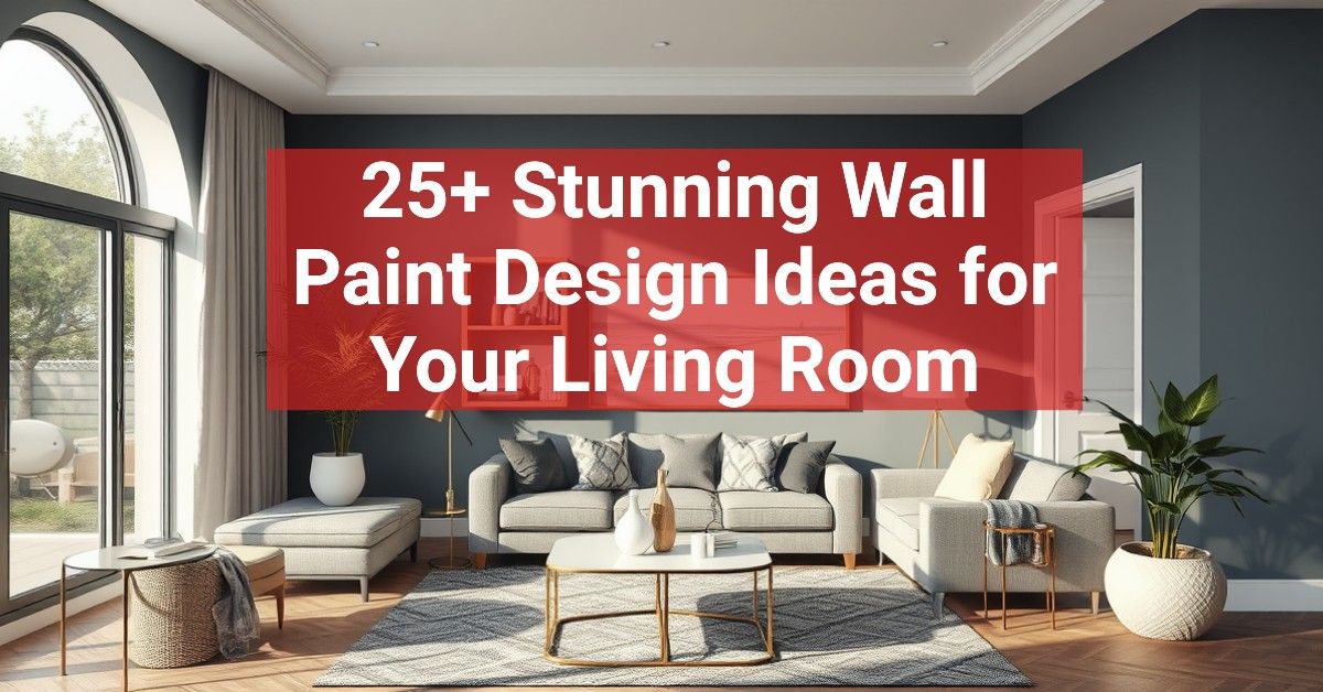 25+ Stunning Wall Paint Design Ideas for Your Living Room