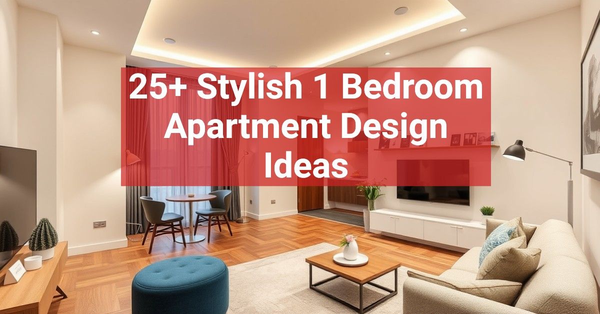 25+ Stylish 1 Bedroom Apartment Design Ideas