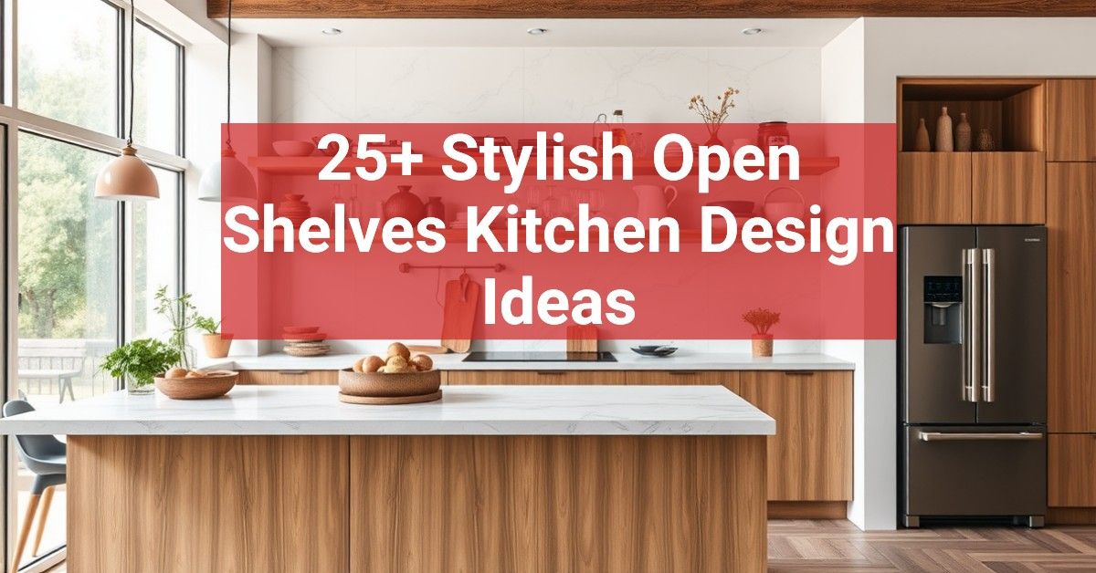 25+ Stylish Open Shelves Kitchen Design Ideas