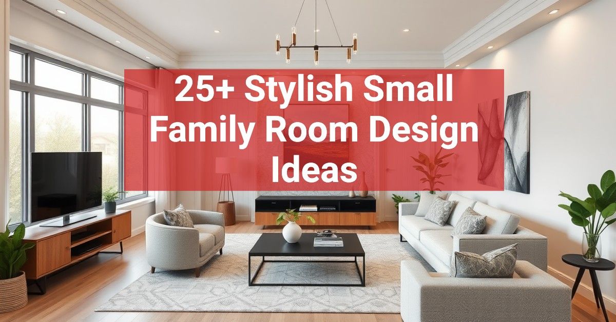 25+ Stylish Small Family Room Design Ideas