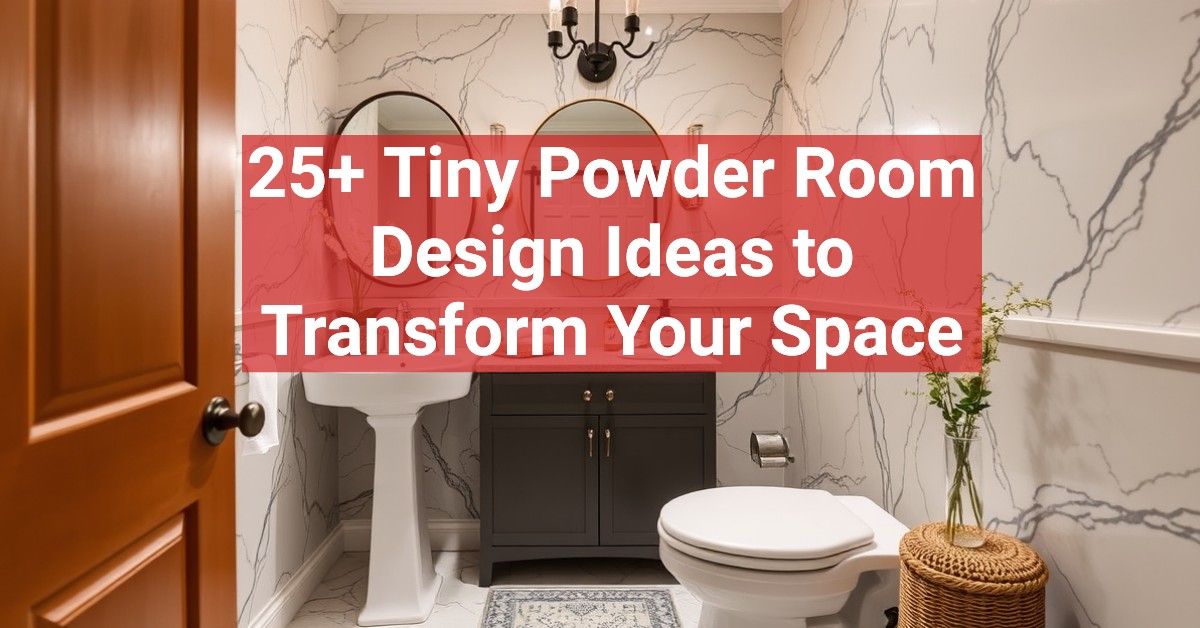 25+ Tiny Powder Room Design Ideas to Transform Your Space