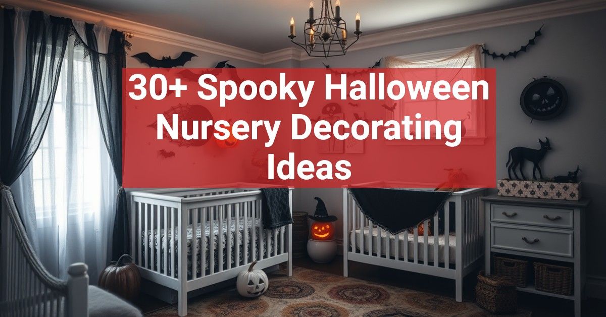 30+ Spooky Halloween Nursery Decorating Ideas