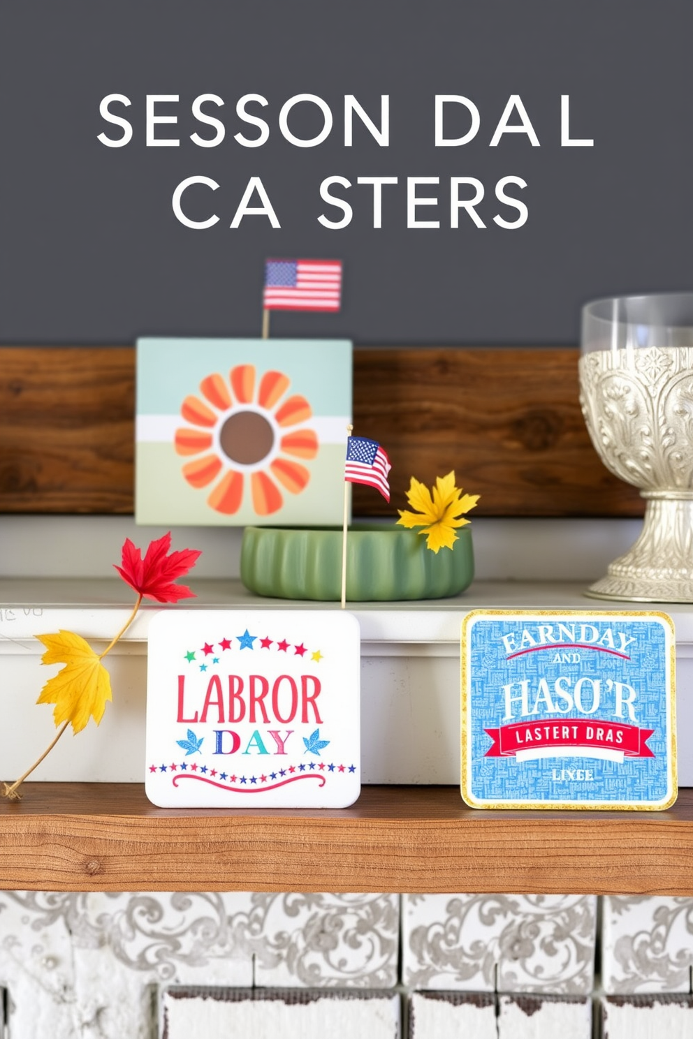 Seasonal themed coasters are elegantly arranged on a rustic wooden mantel. The coasters feature vibrant designs celebrating Labor Day, complemented by small decorative elements like miniature flags and autumn leaves.