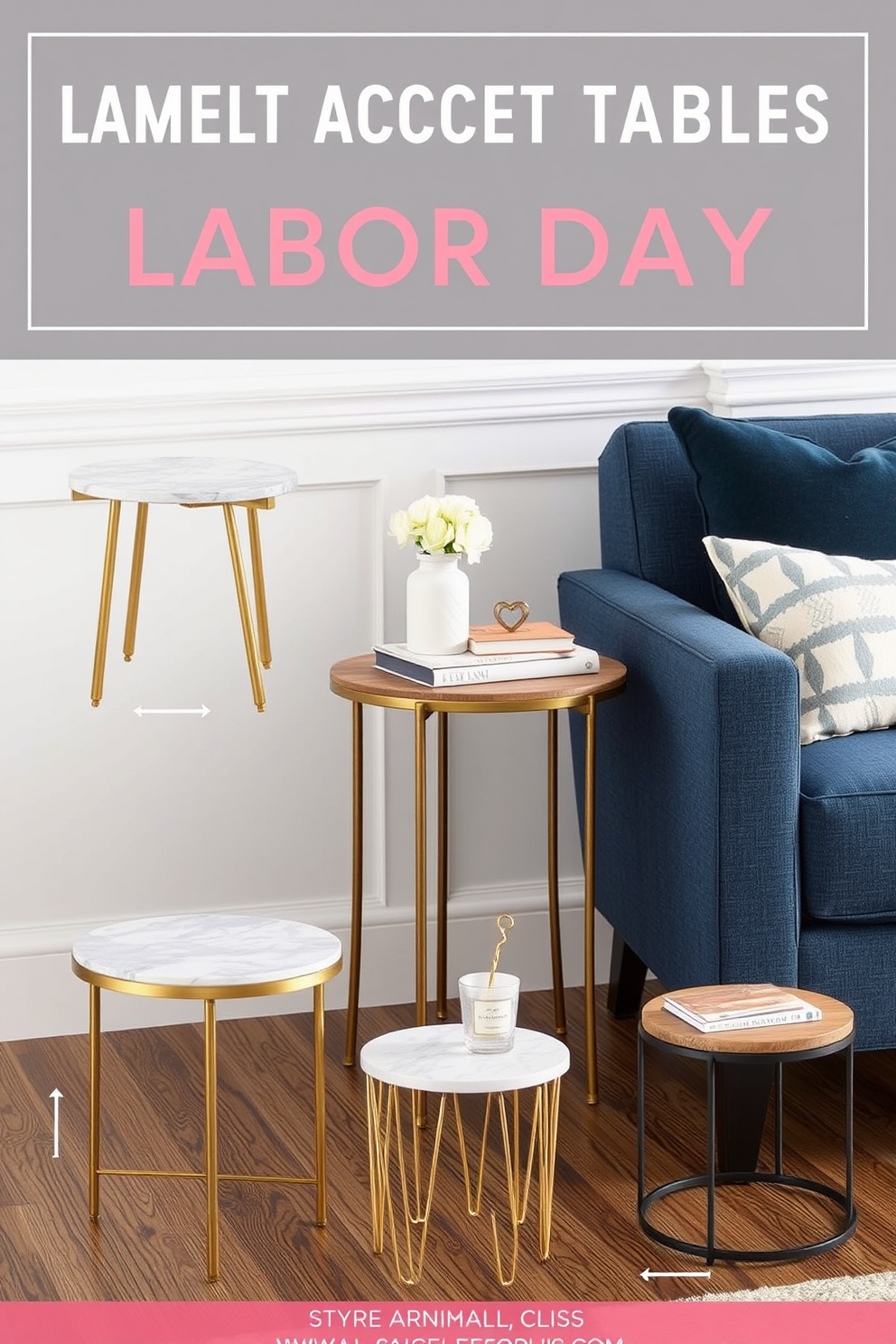 A collection of small accent tables designed for gatherings on Labor Day. Each table features a unique design, such as a round marble top with gold legs or a rustic wooden surface with a metal frame, perfect for complementing various decor styles. Incorporate small space decorating ideas that maximize functionality without sacrificing style. Use clever arrangements and versatile pieces to create an inviting atmosphere for entertaining guests in cozy settings.