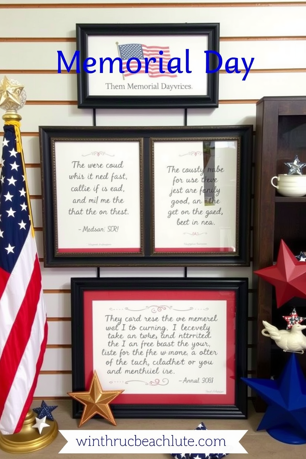 Create a patriotic themed display featuring framed quotes that celebrate Memorial Day. Incorporate red white and blue color schemes with decorative elements such as stars and stripes to enhance the theme.